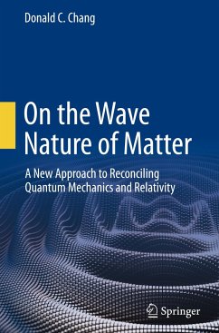 On the Wave Nature of Matter - Chang, Donald C.