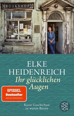 Ihr glücklichen Augen - Heidenreich, Elke