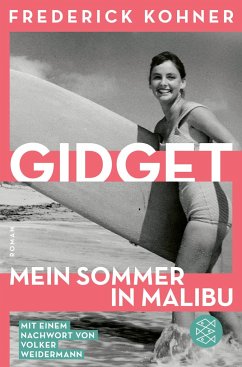 Gidget. Mein Sommer in Malibu - Kohner, Frederick