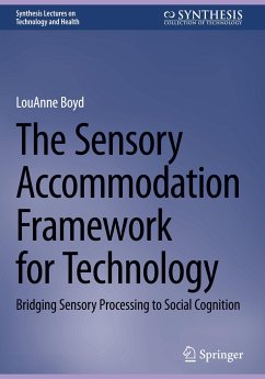 The Sensory Accommodation Framework for Technology - Boyd, LouAnne