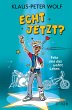 Echt jetzt? / Felix und das wahre Leben... - Bild 1