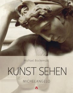 Kunst sehen - Michelangelo - Bockemühl, Michael