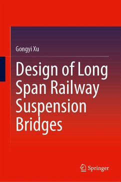 Design of Long Span Railway Suspension Bridges - Xu, Gongyi