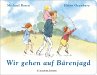 Wir gehen auf Bärenjagd - Bild 1