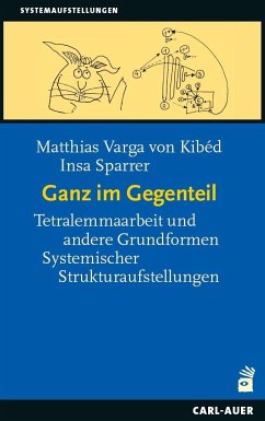 Ganz im Gegenteil - Varga von Kibéd, Matthias;Sparrer, Insa