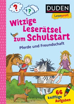 Duden Leseprofi - Witzige Leserätsel zum Schulstart - Pferde und Freundschaft, 1. Klasse - Moll, Susanna