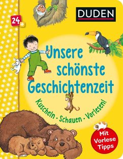 Duden 24+: Unsere schönste Geschichtenzeit. Kuschel, Schauen, Vorlesen! - Holthausen, Luise