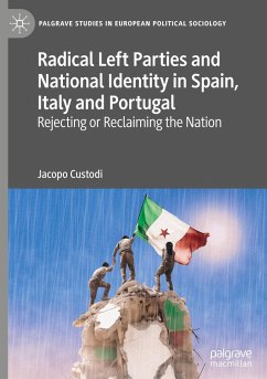 Radical Left Parties and National Identity in Spain, Italy and Portugal - Custodi, Jacopo