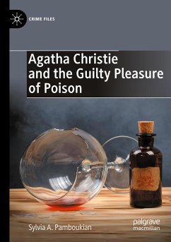 Agatha Christie and the Guilty Pleasure of Poison - Pamboukian, Sylvia A.