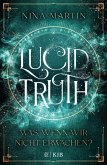 Lucid Truth - Was, wenn wir nicht erwachen? / Lucid Bd.2
