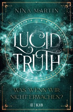 Lucid Truth - Was, wenn wir nicht erwachen? / Lucid Bd.2 - Martin, Nina