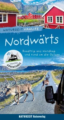 Naturzeit Vanlife: Nordwärts - Holtkamp, Stefanie;Bergmann, Andrea