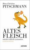 Altes Fleisch wächst schlecht zusammen