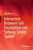 Interaction Between Soil Foundation and Subway Shield Tunnel (eBook, PDF)
