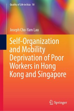 Self-Organization and Mobility Deprivation of Poor Workers in Hong Kong and Singapore (eBook, PDF) - Cho-Yam Lau, Joseph