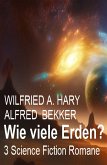 Wie viele Erden? 3 Science Fiction Romane (eBook, ePUB)