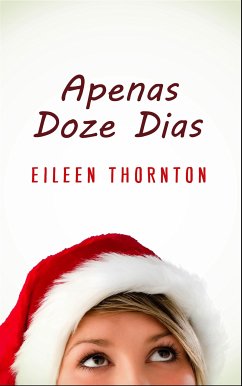 Apenas Doze Dias (eBook, ePUB) - Thornton, Eileen