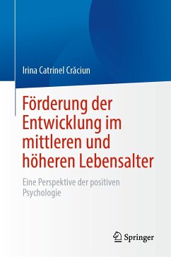 Förderung der Entwicklung im mittleren und höheren Lebensalter (eBook, PDF) - Crăciun, Irina Catrinel