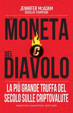 La moneta del diavolo. La più grande truffa del secolo sulle criptovalute (eBook, ePUB) - McAdam, Jennifer; Thompson, Douglas