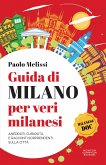 Guida di Milano per veri milanesi (eBook, ePUB)