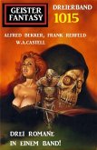 Geister Fantasy Dreierband 1015 (eBook, ePUB)