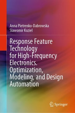 Response Feature Technology for High-Frequency Electronics. Optimization, Modeling, and Design Automation (eBook, PDF) - Pietrenko-Dabrowska, Anna; Koziel, Slawomir
