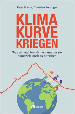 Klimakurve kriegen (eBook, ePUB) - Blenke, Peter; Reisinger, Christian