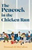 The Peacock in the Chicken Run (eBook, ePUB)