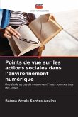 Points de vue sur les actions sociales dans l'environnement numérique