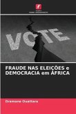 FRAUDE NAS ELEIÇÕES e DEMOCRACIA em ÁFRICA