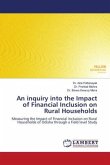 An inquiry into the Impact of Financial Inclusion on Rural Households