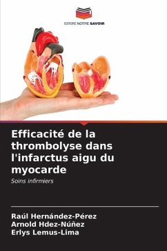 Efficacité de la thrombolyse dans l'infarctus aigu du myocarde - Hernández-Pérez, Raúl;Hdez-Núñez, Arnold;Lemus-Lima, Erlys