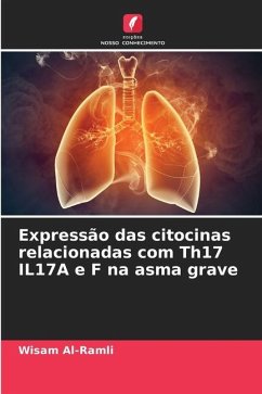 Expressão das citocinas relacionadas com Th17 IL17A e F na asma grave - Al-Ramli, Wisam