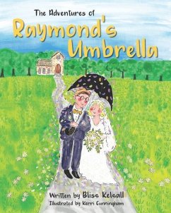 The Adventure's of Raymond's Umbrella - Kelsall, Bliss