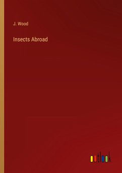 Insects Abroad - Wood, J.