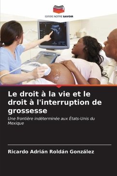 Le droit à la vie et le droit à l'interruption de grossesse - Roldán González, Ricardo Adrián