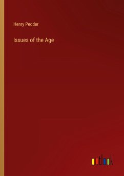 Issues of the Age - Pedder, Henry