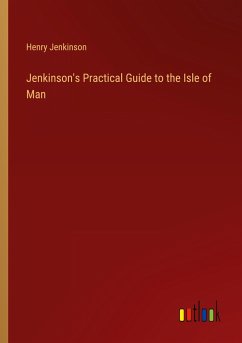 Jenkinson's Practical Guide to the Isle of Man