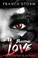 Bleeding Love (eBook, ePUB) - Storm, Franca