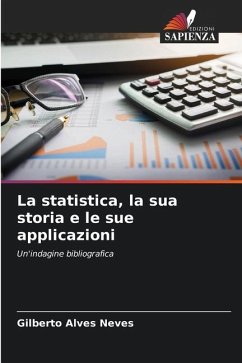 La statistica, la sua storia e le sue applicazioni - Alves Neves, Gilberto