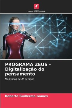 PROGRAMA ZEUS - Digitalização do pensamento - Gomes, Roberto Guillermo