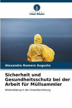 Sicherheit und Gesundheitsschutz bei der Arbeit für Müllsammler - Augusto, Alexandre Romero