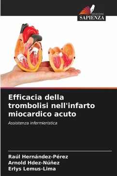 Efficacia della trombolisi nell'infarto miocardico acuto - Hernández-Pérez, Raúl;Hdez-Núñez, Arnold;Lemus-Lima, Erlys