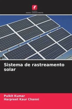 Sistema de rastreamento solar - Kumar, Pulkit;Channi, Harpreet Kaur