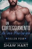 Un Corteggiamento da Vero Montanaro (Fallen Peak: Military Heroes, #1) (eBook, ePUB)