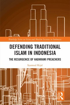 Defending Traditional Islam in Indonesia (eBook, PDF) - Rijal, Syamsul