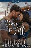 Dare to Fall (Second Chances in Sapphire Cove, #2) (eBook, ePUB)