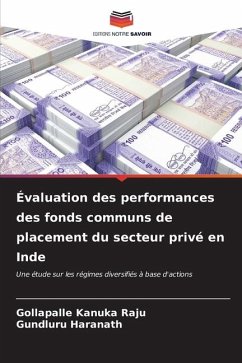 Évaluation des performances des fonds communs de placement du secteur privé en Inde - Raju, Gollapalle Kanuka;Haranath, Gundluru