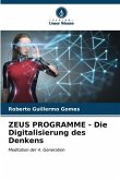 ZEUS PROGRAMME - Die Digitalisierung des Denkens