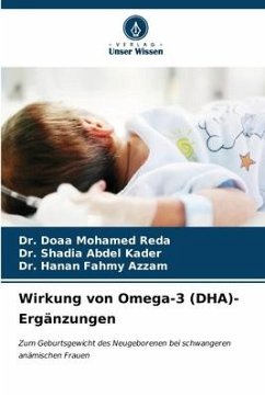 Wirkung von Omega-3 (DHA)-Ergänzungen - Reda, Dr. Doaa Mohamed;Kader, Dr. Shadia Abdel;Azzam, Dr. Hanan Fahmy